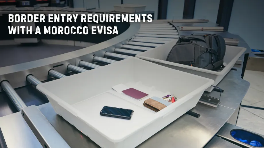 Border Entry Requirements with a Morocco eVisa