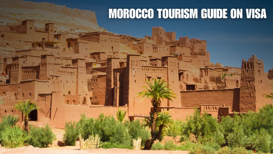 Morocco Tourism Guide on Visa